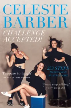 Challenge Accepted!: 253 Steps to Becoming an Anti-It Girl