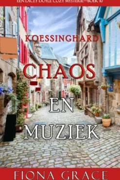 Chaos en Muziek (Een Lacey Doyle Cozy Mysterie—Boek 10)