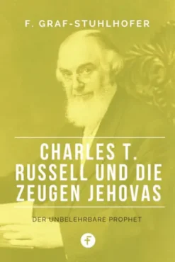 Charles T. Russell und die Zeugen Jehovas