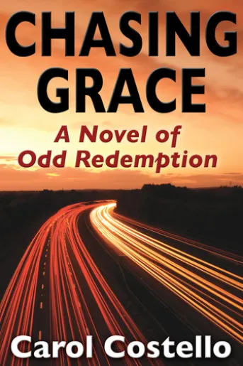 Chasing Grace: A Novel of Odd Redemption