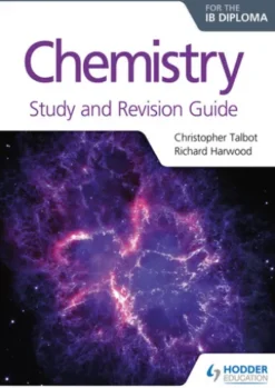 Chemistry for the IB Diploma Study and Revision Guide