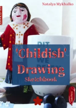 ‘Childish’ Drawing. Sketchbook