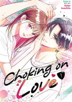 Choking on Love Vol. 1
