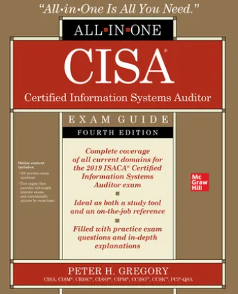 CISA Certified Information Systems Auditor All-in-One Exam Guide, Fourth Edition