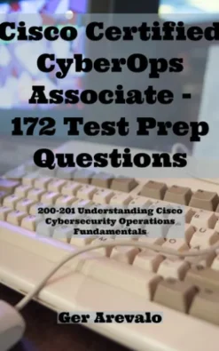 Cisco Certified CyberOps Associate - 172 Test Prep Questions