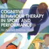 Cognitive Behaviour Therapy in Sport and Performance