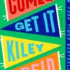 Come and Get It: A GMA Book Club Pick