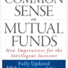 Common Sense on Mutual Funds, Updated 10th Anniversary Edition