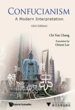 Confucianism: A Modern Interpretation (2012 Edition)