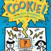Cookie! (Book 3): Cookie and the Most Mysterious Mystery in the World