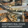 Corporate Real Estate Asset Management