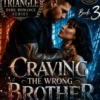 Craving The Wrong Brother