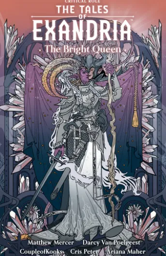 Critical Role: The Tales of Exandria Volume 1 --The Bright Queen