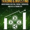 Cryptocurrency Trading & Investing: Understanding Crypto Trading, Technical Analysis & 6 Trading Tips