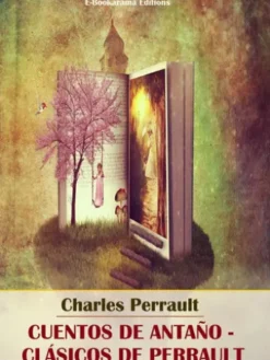 Cuentos de antaño - Clásicos de Perrault