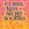 Curses, Keys, and Secret Societies