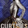 Curtsies and Conspiracies