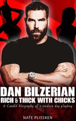 Dan Bilzerian: RICH AND THICK WITH CHICKS