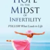 Dancing with Hope in the Midst of Infertility