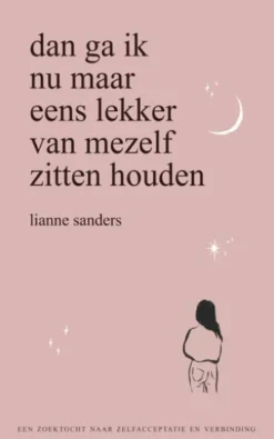 Dan ga ik nu maar eens lekker van mezelf zitten houden