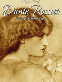 Dante Rossetti: 138 Master Drawings