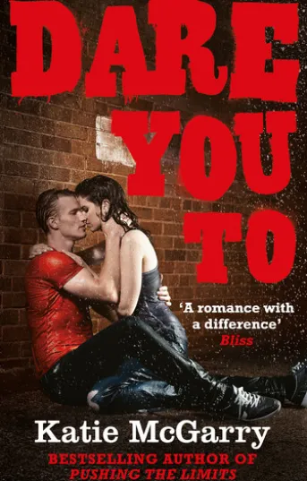 Dare You To (A Pushing the Limits Novel)