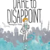 Dare to Disappoint