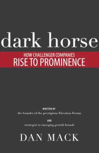 Dark Horse: How Challenger Companies Rise To Prominence