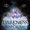 Darkness Watching