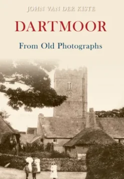 Dartmoor From Old Photographs