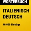 Das Große Wörterbuch Italienisch - Deutsch