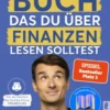Das einzige Buch, das Du über Finanzen lesen solltest