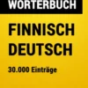 Das Große Wörterbuch Finnisch - Deutsch