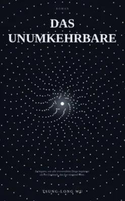 Das Unumkehrbare