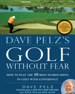 Dave Pelz's Golf without Fear