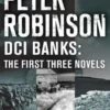 DCI Banks: The First Three Novels
