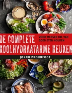 De complete koolhydraatarme keuken