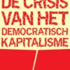 De crisis van het democratisch kapitalisme