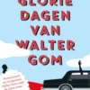 De gloriedagen van Walter Gom