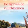 De tijd van de vuurbloemen