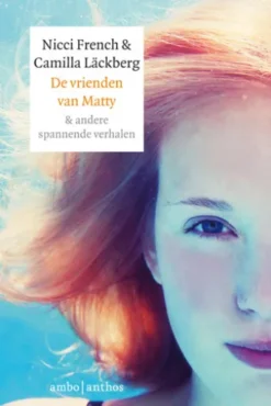 De vrienden van Matty & andere spannede verhalen