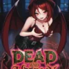Dead and Horny: Dangerous Appetites
