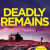 Deadly Remains