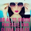 De al te grote fantasie van Olivia Joules