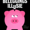 De beleggingsillusie