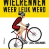 De Dag dat wielrennen weer leuk werd