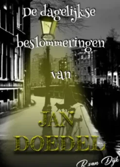 De dagelijkse beslommeringen van Jan Doedel