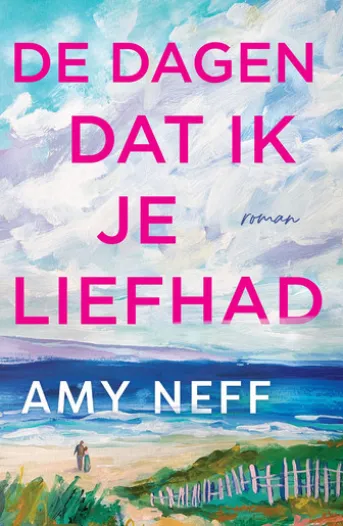 De dagen dat ik je liefhad