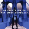 De eerste die op het einde doodgaat