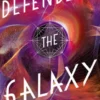 Defending the Galaxy